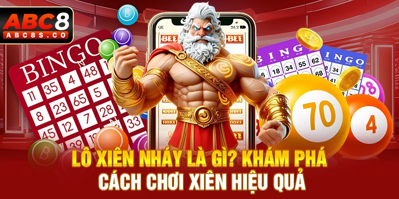 Lô Xiên Nháy Là Gì? Khám Phá Cách Chơi Xiên Hiệu Quả